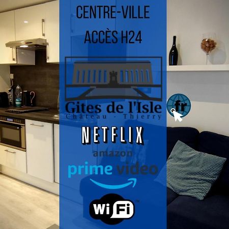 Gites De L'Isle Centre-Ville - Wifi Fibre - Netflix, Disney, Amazon - Sejours Pro Château-Thierry Exterior foto
